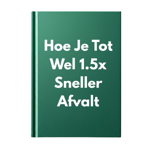 + GRATIS eBook 'Hoe Je Tot Wel 1.5x Sneller Afvalt'